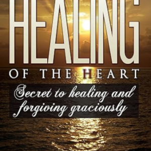 The Healing Of The Heart (eBook)